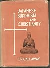 Japanese Buddhism and Christianity;: A comparison of the Christian doctrine of salvation with that of some major sects of Japanese Buddhism