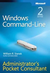 Windows Command-Line Administrator's Pocket Consultant, 2nd Edition by William R. Stanek