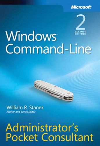 Windows Command-Line Administrator's Pocket Consultant, 2nd Edition by William R. Stanek
