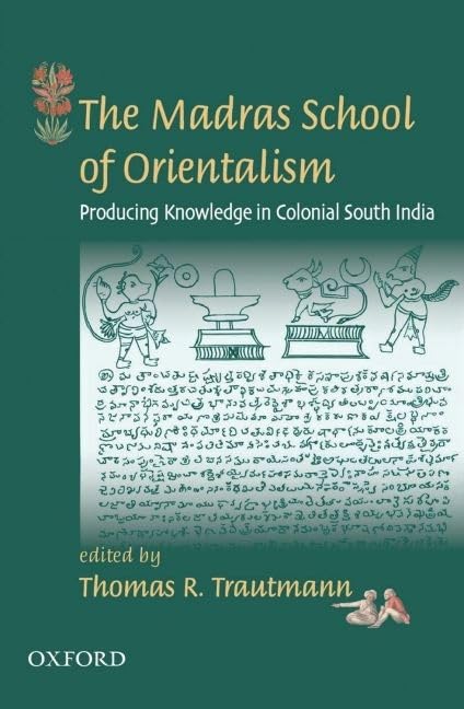 The Madras School of Orientalism by Thomas Trautmann
