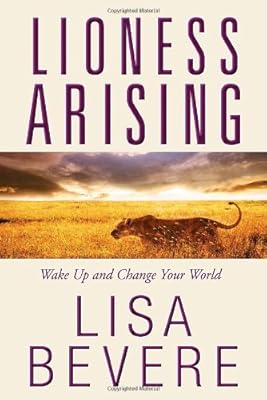 Lioness Arising: Wake Up and Change Your World