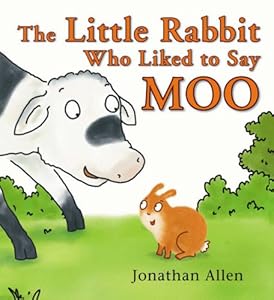 The Little Rabbit Who Liked to Say Moo