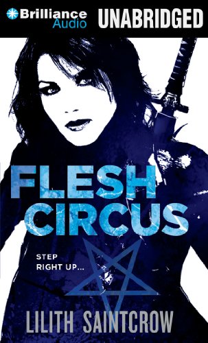 Flesh Circus by Lilith Saintcrow