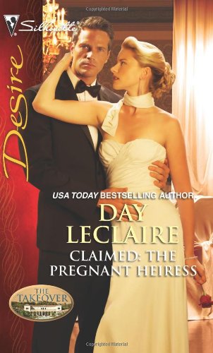 Claimed: The Pregnant Heiress: Claimed: The Pregnant Heiress\Rafe &amp; Sarah--The Beginning by Day Leclaire