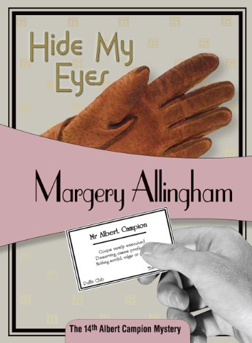 Hide My Eyes: Albert Campion #16 by Margery Allingham