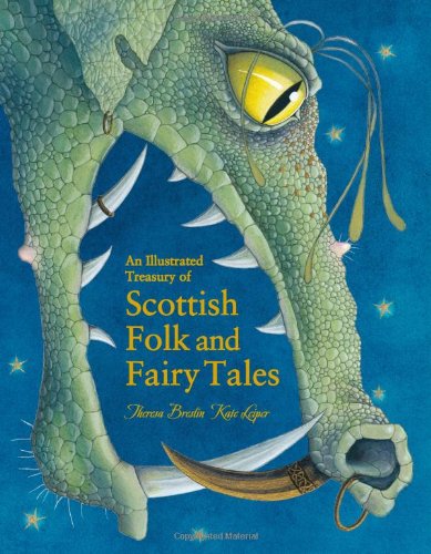 An Illustrated Treasury of Scottish Folk and Fairy Tales by Theresa Breslin