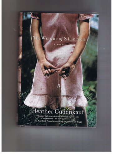 Weight of Silence by Heather Gudenkauf