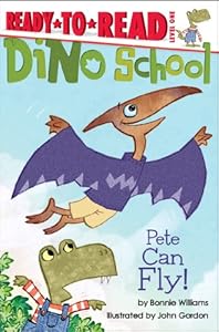 Pete Can Fly! by Bonnie Williams