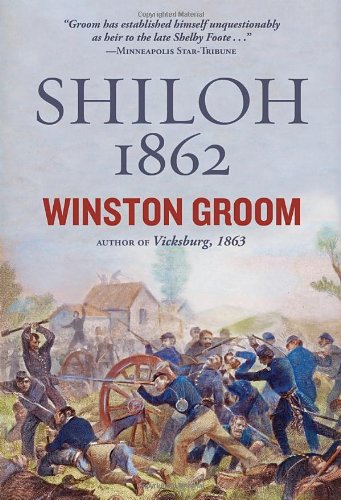 Shiloh, 1862 by Winston Groom