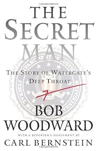 The Secret Man: The Story of Watergate's Deep Throat