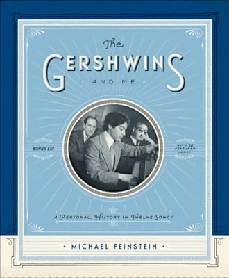 The Gershwins and Me: A Personal History in Twelve Songs