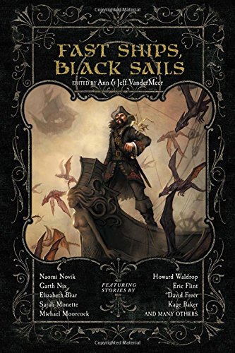 Fast Ships, Black Sails by Naomi Novik