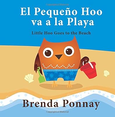 El Pequeno Hoo va a la Playa/ Little Hoo goes to the Beach