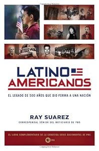 Latino Americanos: El legado de 500 a&ntilde;os que dio forma a una naci&oacute;n