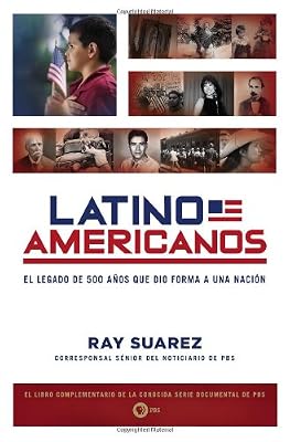 Latino Americanos: El legado de 500 a&ntilde;os que dio forma a una naci&oacute;n