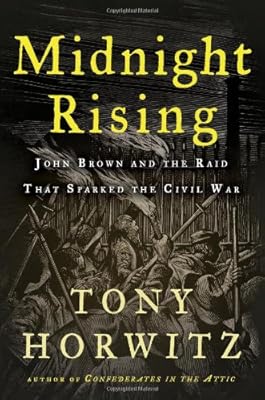 Midnight Rising: John Brown and the Raid That Sparked the Civil War