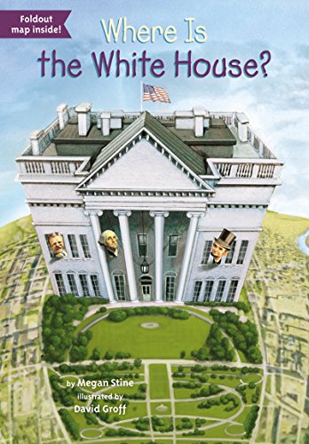 Where Is the White House? by Megan Stine