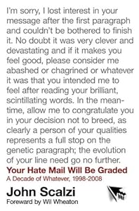 Your Hate Mail Will Be Graded: A Decade of Whatever, 1998-2008