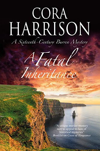 A Fatal Inheritance: A Burren mystery set in 16th century Ireland by Cora Harrison