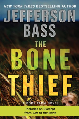 The Bone Thief: A Body Farm Novel by Jefferson Bass