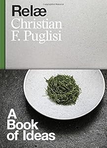Rel&aelig;: A Book of Ideas by Christian F. Puglisi