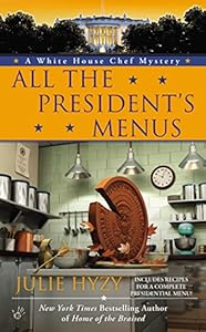All the President's Menus (A White House Chef Mystery)