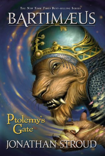 Ptolemy's Gate (Bartimaeus Volume 3) (A Bartimaeus Novel) by Jonathan Stroud