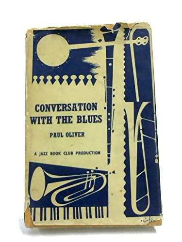 Conversation with the blues by Paul Oliver