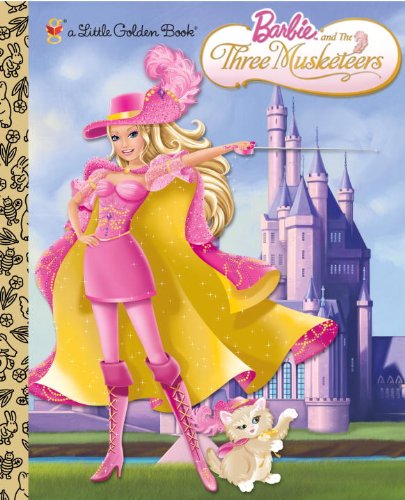 Barbie and the Three Musketeers (Barbie) (Little Golden Book) by Golden Books