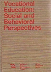 Vocational education: social and behavioral perspectives;: A report prepared for the Massachusetts Advisory Council on Education
