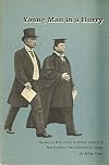 Young Man in a Hurry: The Story of William Rainey Harper, First President of the University of Chicago