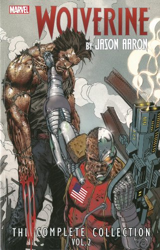 Wolverine by Jason Aaron: The Complete Collection Volume 2 by Jason Aaron