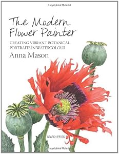 The Modern Flower Painter: A Guide to Creating Vibrant Botanical Portraits in Watercolour