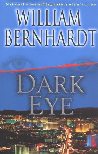 Dark Eye: A Novel by William Bernhardt