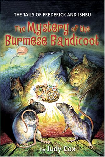 The Mystery of the Burmese Bandicoot (Tails of Frederick and Ishbu) by Judy Cox