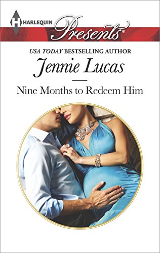 Nine Months to Redeem Him (One Night With Consequences Series Book 6) by Jennie Lucas