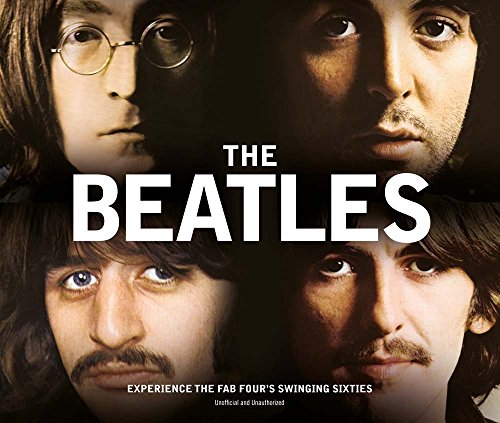 The Beatles: The Story of the Fab Four's Swinging Sixties by Terry Burrows