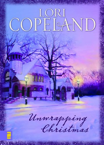 Unwrapping Christmas by Lori Copeland