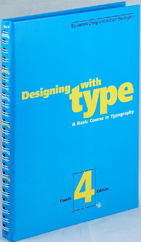 Designing With Type: A Basic Course in Typography by James Craig
