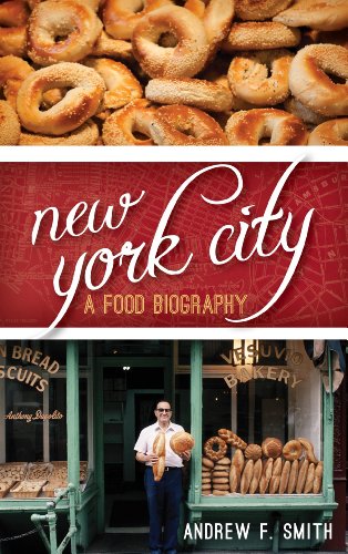 New York City: A Food Biography by Andrew F. Smith