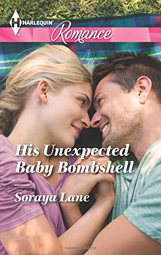 His Unexpected Baby Bombshell by Soraya Lane
