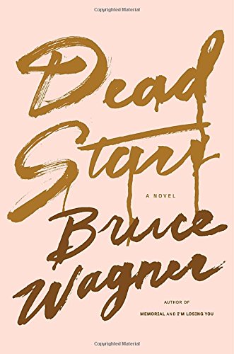 Dead Stars by Bruce Wagner