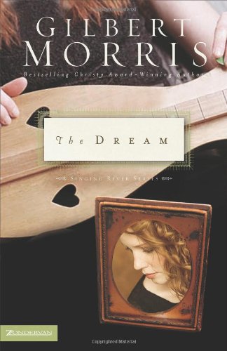 The Dream (Singing River Series #2) by Gilbert Morris