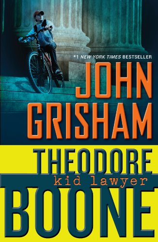 Theodore Boone: Kid Lawyer by John Grisham