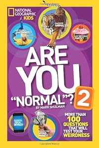 Are You "Normal"? 2: More Than 100 Questions That Will Test Your Weirdness