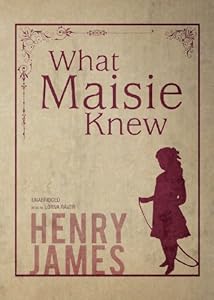 What Maisie Knew by Henry James