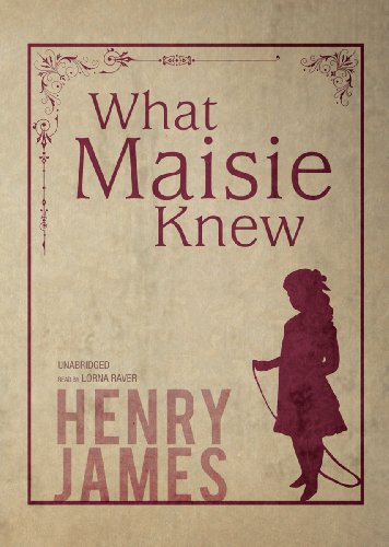What Maisie Knew by Henry James