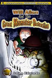 Will Allen and the Great Monster Detective (The Chronicles of the Monster Detective Agency)