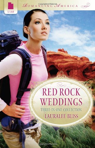 Red Rock Weddings (Romancing America) by Lauralee Bliss