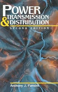Power Transmission & Distribution, Second Edition by Anthony J. Pansini